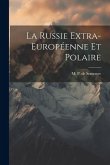 La Russie Extra-Européenne et Polaire