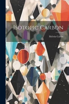 Isotopic Carbon - Calvin, Melvin