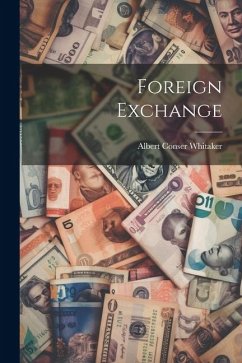 Foreign Exchange - Whitaker, Albert Conser