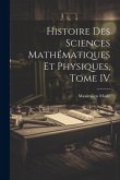 Histoire des Sciences Mathématiques et Physiques, Tome IV