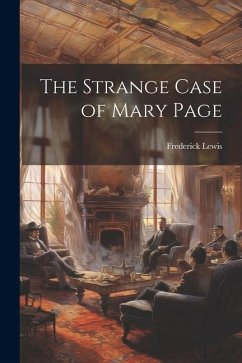 The Strange Case of Mary Page - Lewis, Frederick