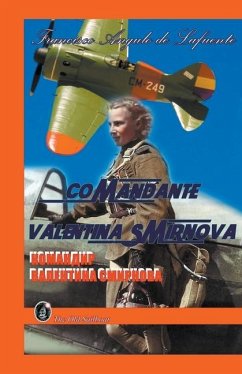 Comandante Valentina Smirnova - Lafuente, Francisco Angulo de
