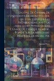 Leçons de chymie de l'Université de Montpellier, où l'on expliqué les préparations avec la meilleure physique [et] l'usage de chaque reméde, fondé sur