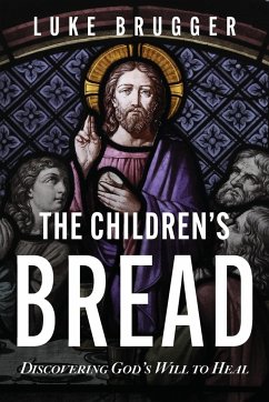 The Children's Bread - Brugger, Luke