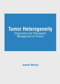 Tumor Heterogeneity: Diagnostics and Therapeutic Management of Tumors