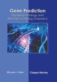 Gene Prediction: Applying Ontology and Machine Learning (Volume I)