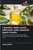 I benefici della salvia officinale sulla tossicità epato-renale