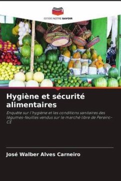 Hygiène et sécurité alimentaires - Alves Carneiro, José Walber