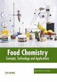 Food Chemistry: Concepts, Technology and Applications