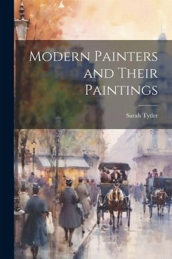 Modern Painters and Their Paintings - Tytler, Sarah