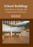 School Buildings: Innovation in Design and Construction Processes