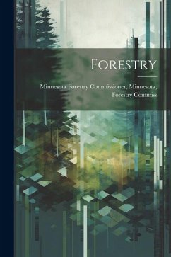 Forestry - Forestry Commissioner, Minnesota For
