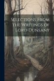 Selections From the Writings of Lord Dunsany