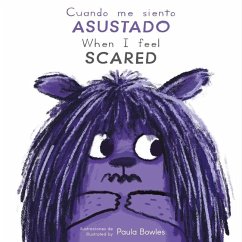 Cuando Me Siento Asustado/When I Feel Scared - Child's Play