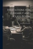 Recitations for Assembly and Class-Room: With Suggested Programs