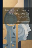 Investigations In The Hygiene Of Reading