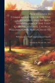 Proceedings in Commemoration of the one Hundred and Fiftieth Anniversary of the First Congregational Church, Williamstown, Massachusetts: October the