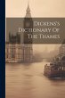 Dickens's Dictionary Of The Thames - Bild 1