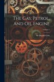 The Gas, Petrol, And Oil Engine; Volume 2