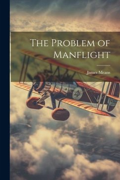 The Problem of Manflight - James, Means