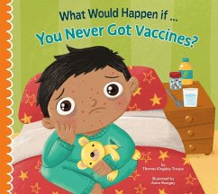 What Would Happen If You Never Got Vaccines? - Troupe, Thomas Kingsley