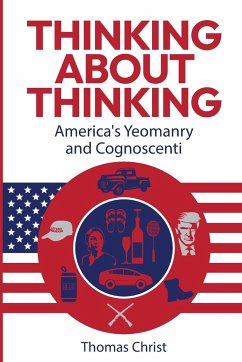 Thinking About Thinking; America's Yeomanry and Cognoscenti - Christ, Thomas