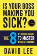 Is Your Boss Making You Sick? - Bild 1