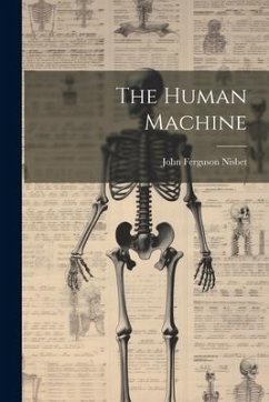 The Human Machine - Nisbet, John Ferguson