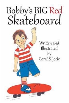 Bobby's Big Red Skateboard (eBook, ePUB) - S. Jocic, Coral