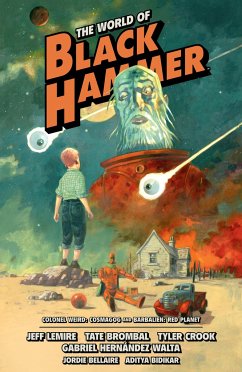 The World of Black Hammer Omnibus Volume 3 - Lemire, Jeff; Brombal, Tate; Hernandez Walta, Gabriel