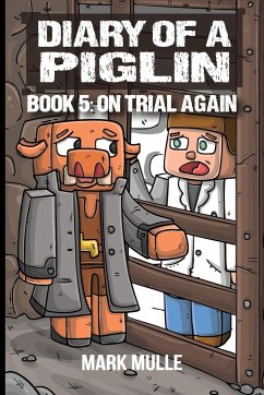 Diary of a Piglin Book 5 - Mulle, Mark; Waterwoods Fiction