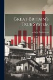 Great-britain's True System