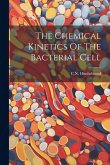 The Chemical Kinetics Of The Bacterial Cell