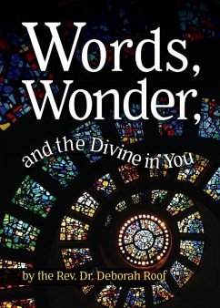 Words, Wonder, and the Divine in You - Roof, Deborah