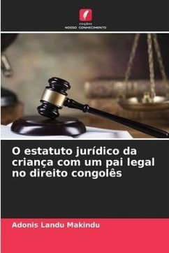 O estatuto jurídico da criança com um pai legal no direito congolês - LANDU MAKINDU, Adonis