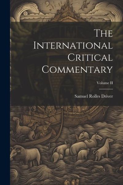 The International Critical Commentary; Volume II The International Critical Commentary; Volume II