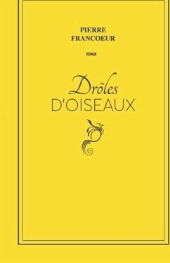 Drôles d'oiseaux - Francoeur, Pierre