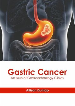Gastric Cancer: An Issue of Gastroenterology Clinics