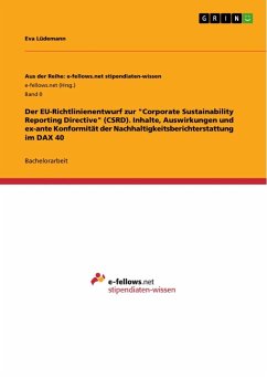 Der EU-Richtlinienentwurf zur &quote;Corporate Sustainability Reporting Directive&quote; (CSRD). Inhalte, Auswirkungen und ex-ante Konformität der Nachhaltigkeitsberichterstattung im DAX 40