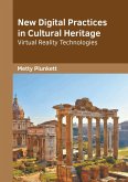 New Digital Practices in Cultural Heritage: Virtual Reality Technologies