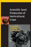 Scientific Seed Production of Horticultural Crops Scientific Seed Production of Horticultural Crops