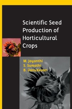 Scientific Seed Production of Horticultural Crops - Jayanthi, M.