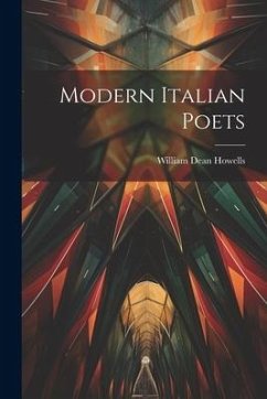 Modern Italian Poets - Howells, William Dean