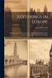 Loiterings in Europe; or, Sketches of... - Bild 1