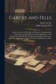 Garcke and Fells: Factory Accounts in Principle and Practice; a Handbook for Accountants and Manufacturers With Appendices on the Nomenc
