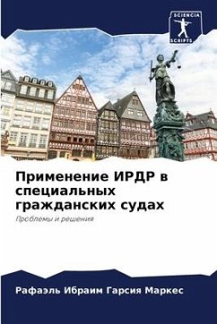 Primenenie IRDR w special'nyh grazhdanskih sudah - Garsiq Markes, Rafaäl' Ibraim