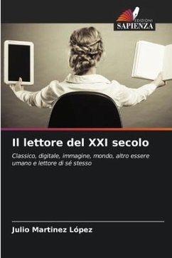 Il lettore del XXI secolo - Martinez López, Julio