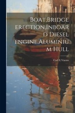 Boat, Bridge erection, Inboard diesel engine, Aluminium hull - E. Vuono, Carl