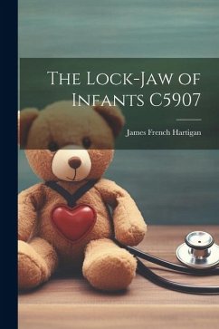 The Lock-Jaw of Infants C5907 - Hartigan, James French