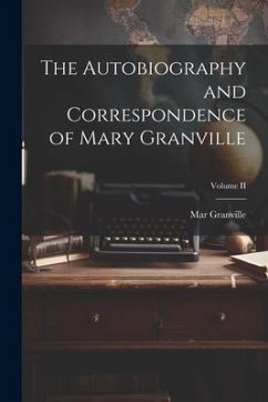 The Autobiography and Correspondence of Mary Granville; Volume II - Granville, Mar